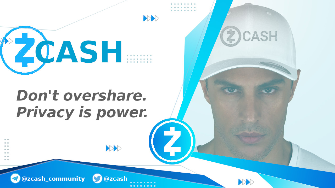 Don't overshare. Privacy is power. — #ZCash