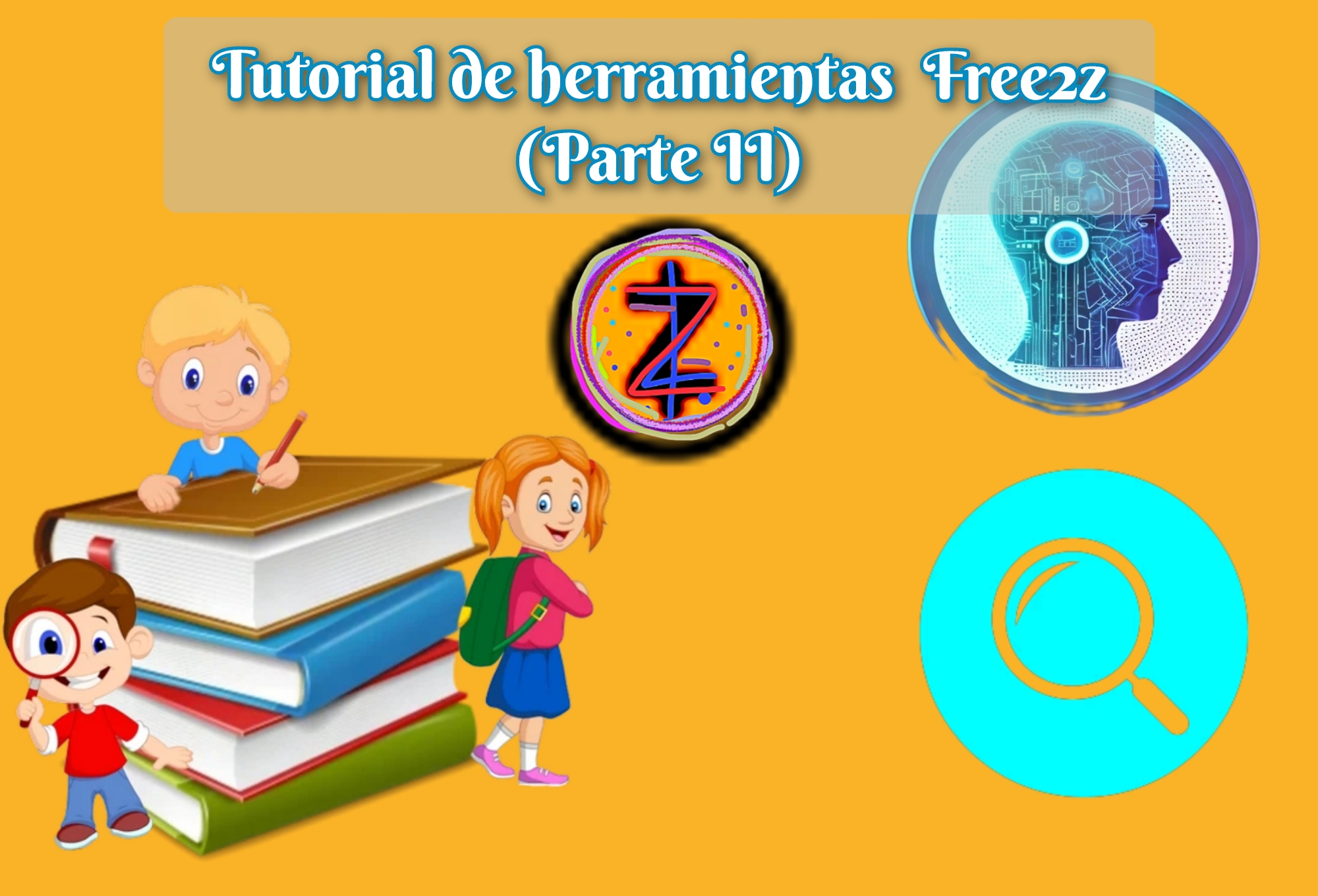 Tutorial de herramientas Free2z (Parte II)