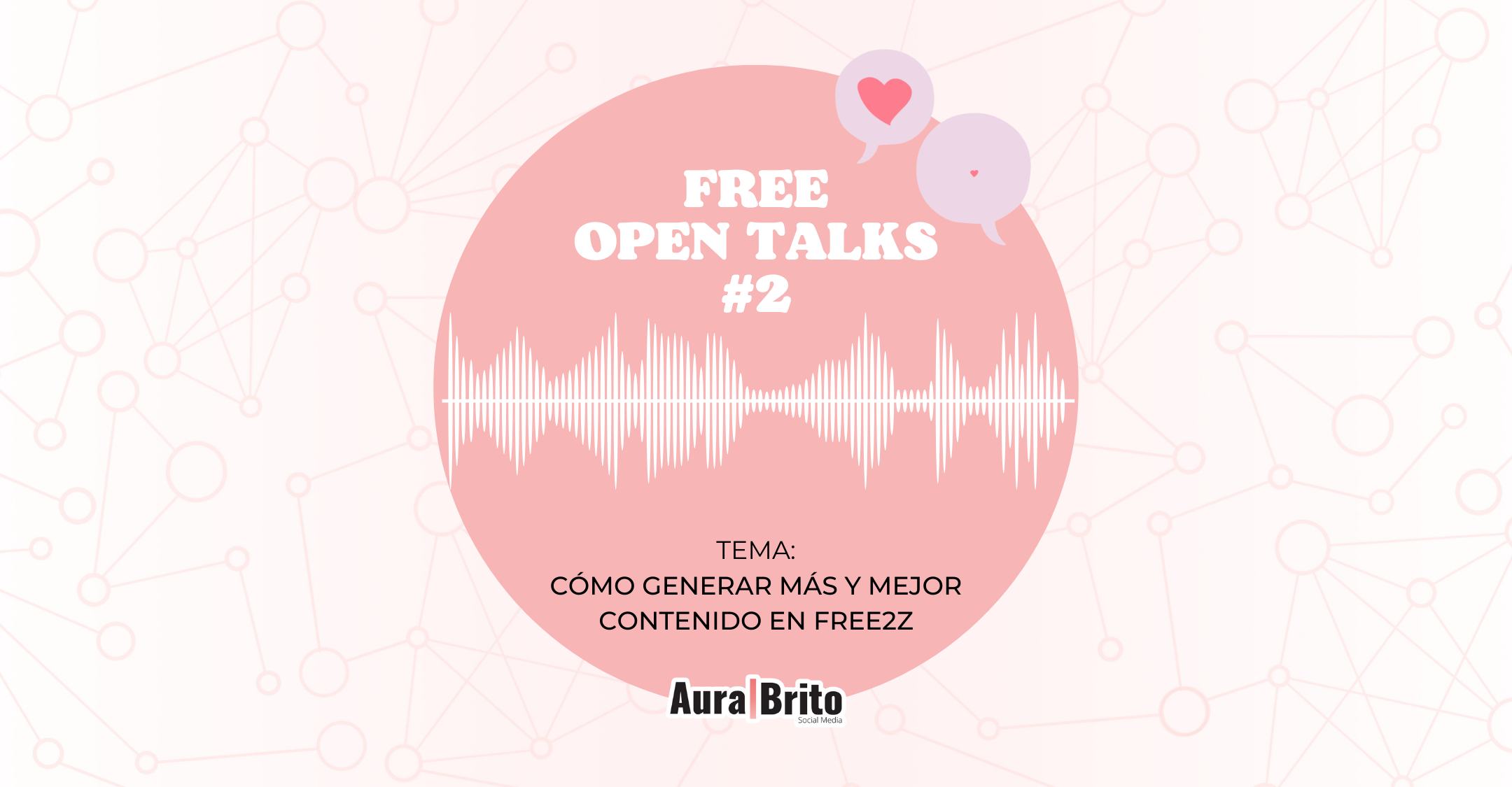 Free Open Talks #2 - Cómo generar más y mejor contenido en Free2Z