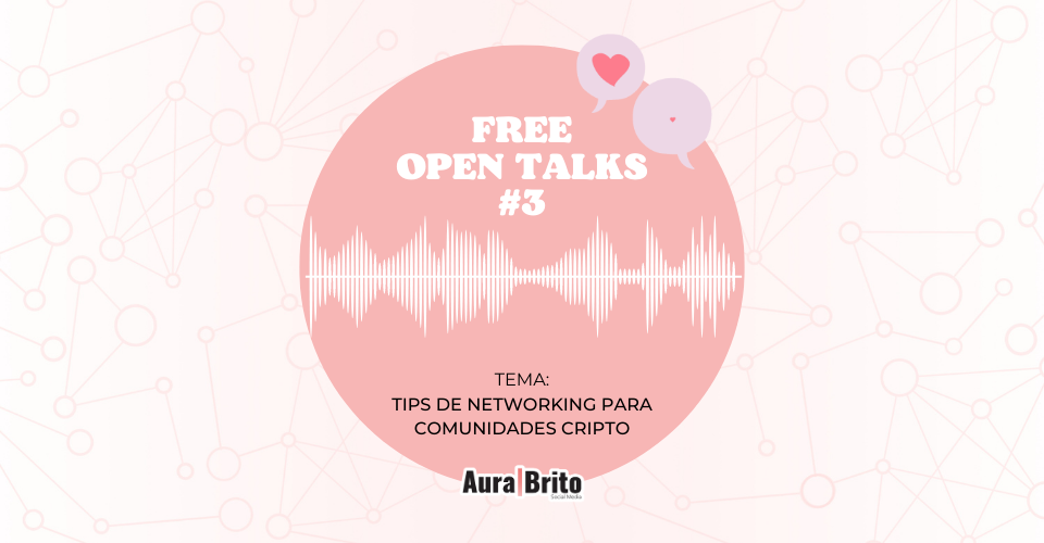 Free Open Talks #3 - Tips de networking para comunidades cripto