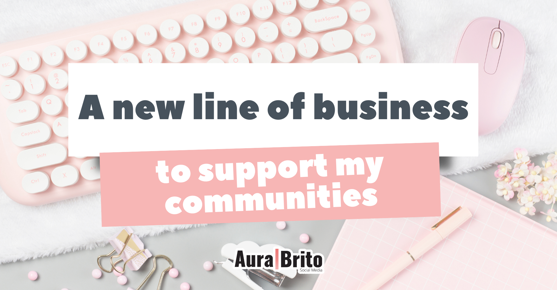 A new line of business to support my communities