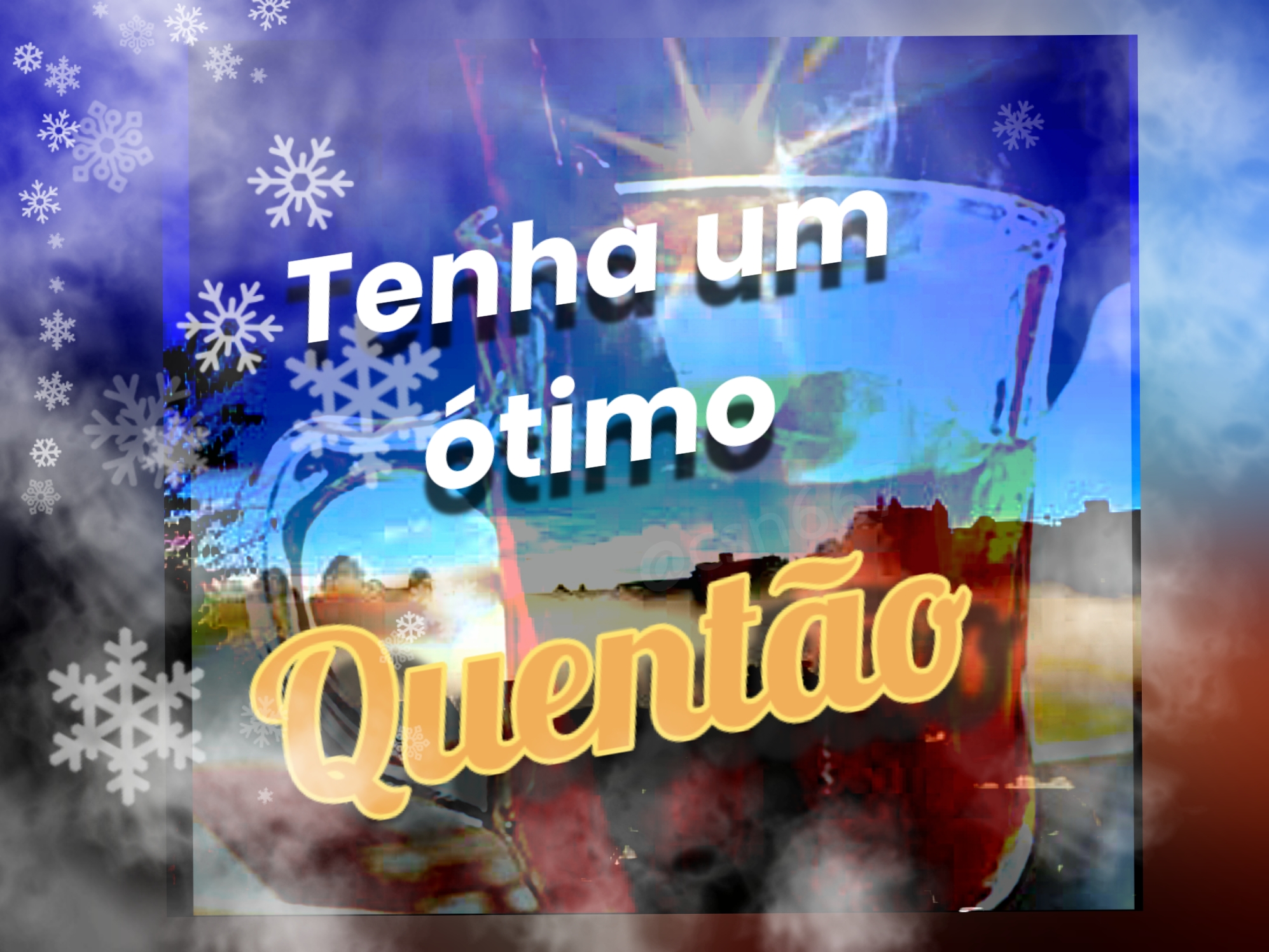 Tenha um ótimo Quentão!