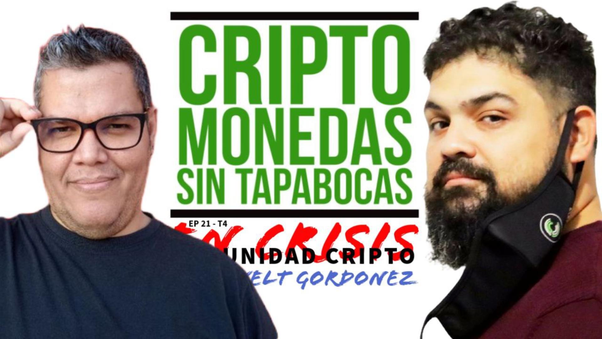¡LA COMUNIDAD CRIPTO ESTÁ EN CRISIS! | Criptomonedas Sin Tapabocas Podcast | EP 21 - T4