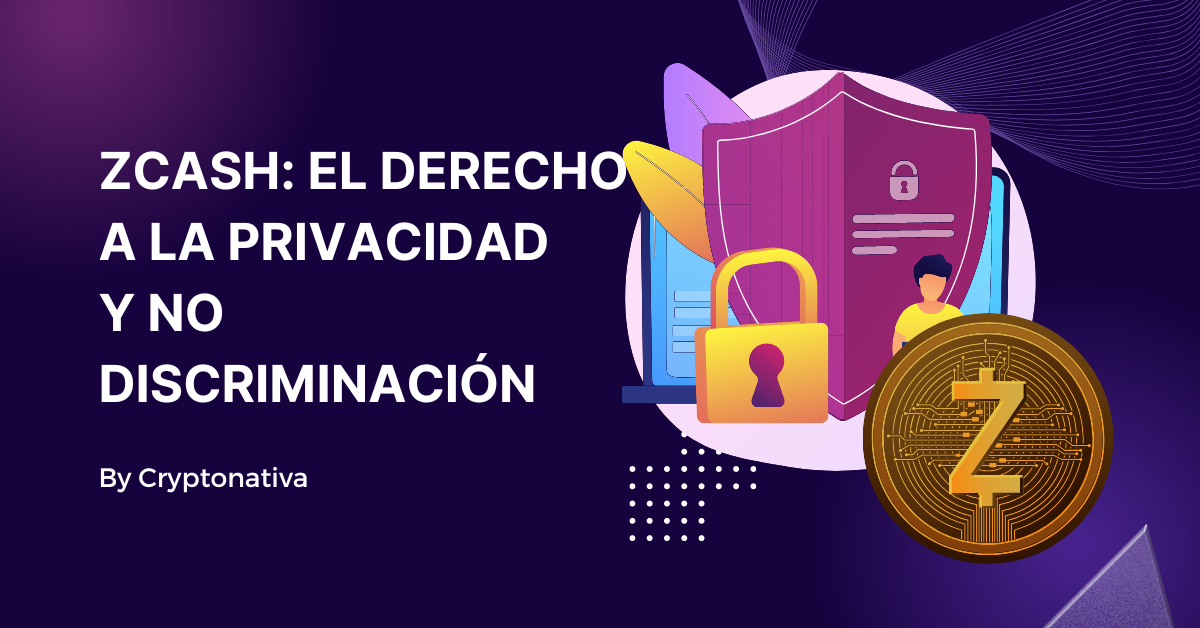 Privacidad y no discriminación: Zcash una alternativa para la inclusión financiera