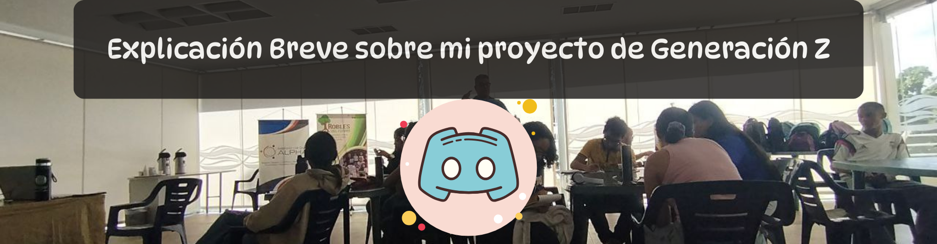 Mi proyecto como integrante del Campamento Generacion z