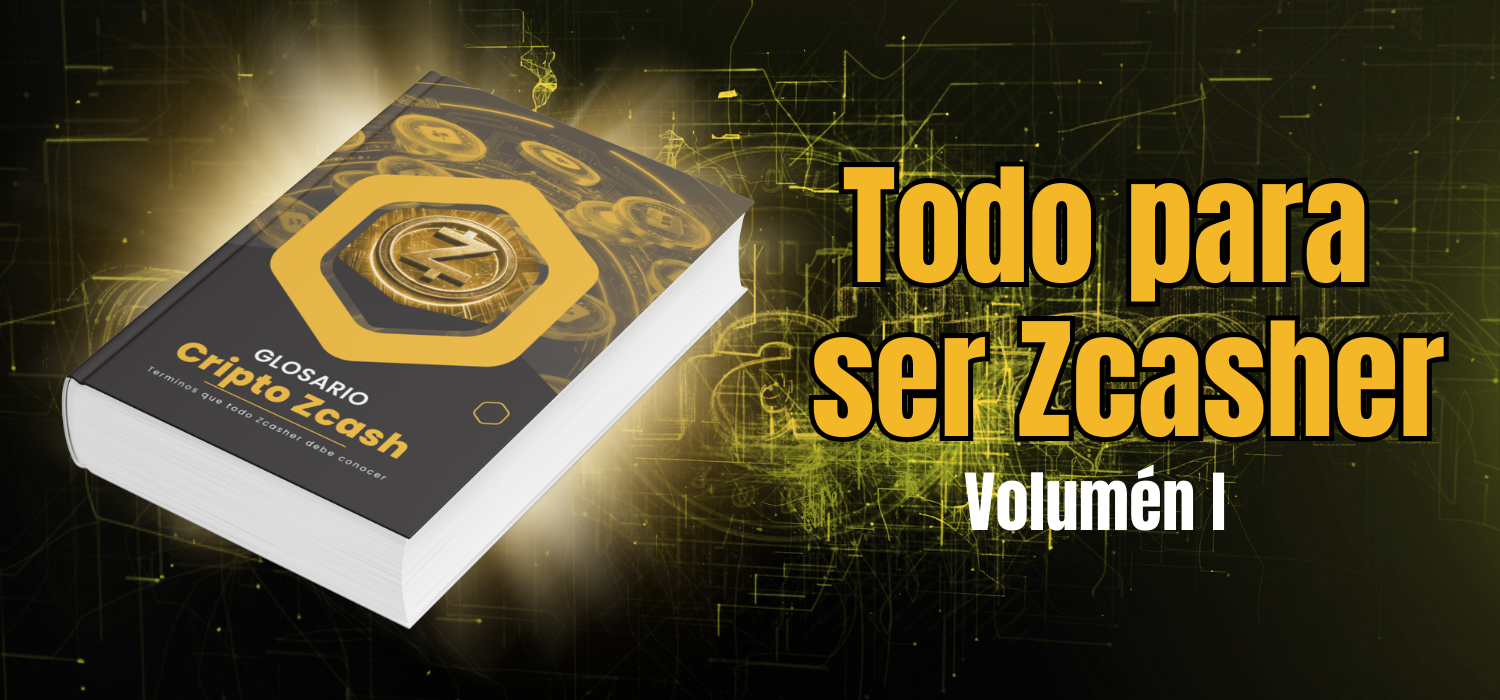 Glosario Zcash - Todo lo que necesitas saber un Zcasher
