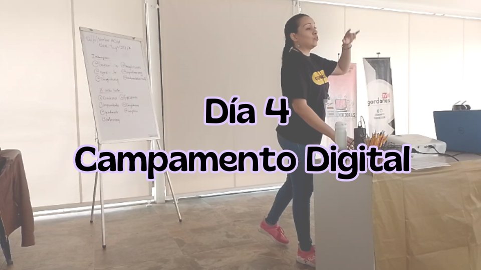 Día 4 Campamento Digital Generación Z/ Day 4 Camp Digital Generation Z