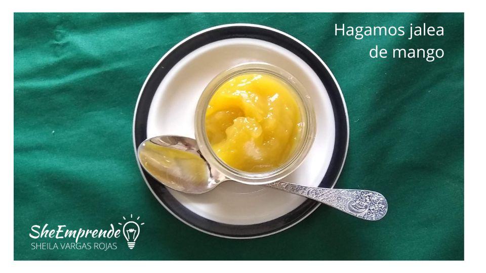 Es temporada ¡hagamos jalea de mango!