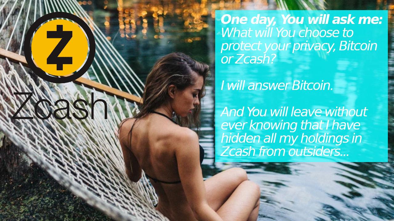One day, You will ask me: What will You choose to protect your privacy, Bitcoin or #Zcash?