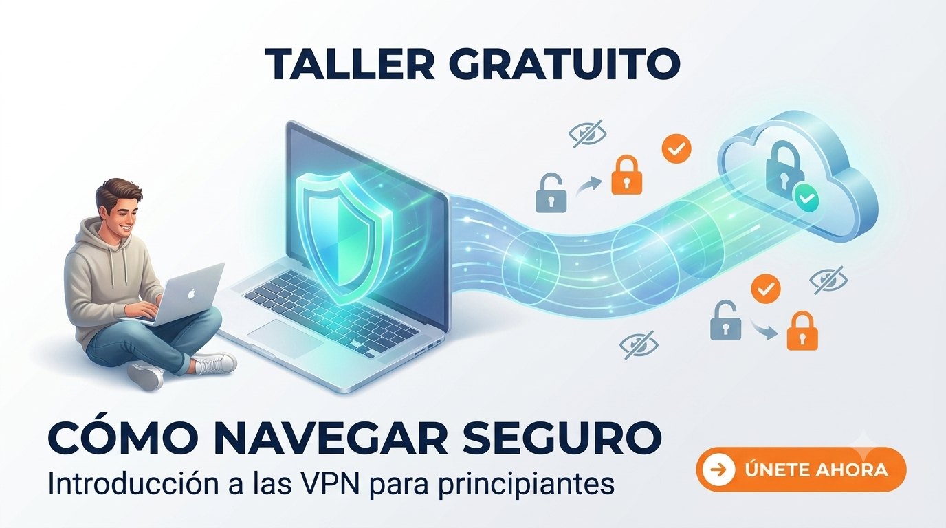 Cómo navegar seguro: Introducción a las VPN para principiantes