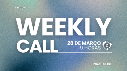 WeeklyCall #10 - Transações Zcash T disponíveis no Brave, Introduzindo a Financial Privacy Foundation & Zebra Node para Windows