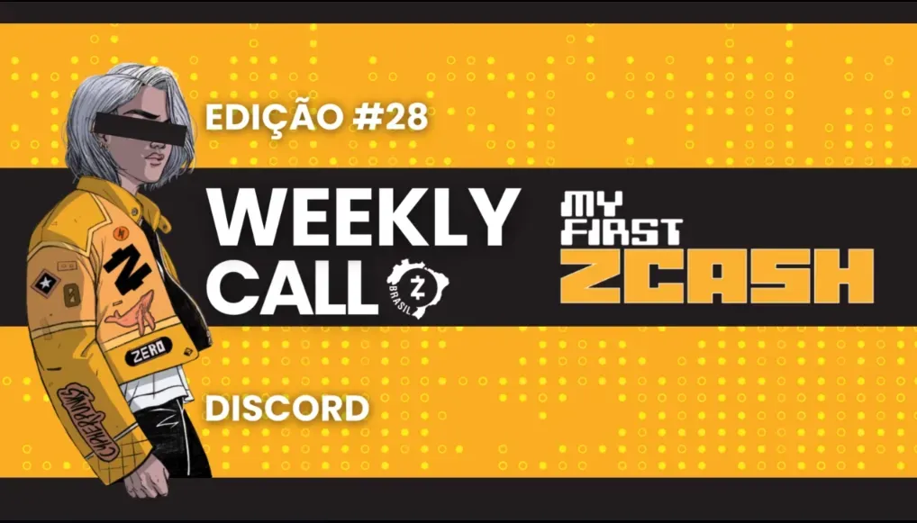 Weekly Call #28 📞 - Zashi: Conversão de Moedas, Endereços TEX & Histórico Transparente, Few - ECC Updates, ZCG - Ata de Reunião,