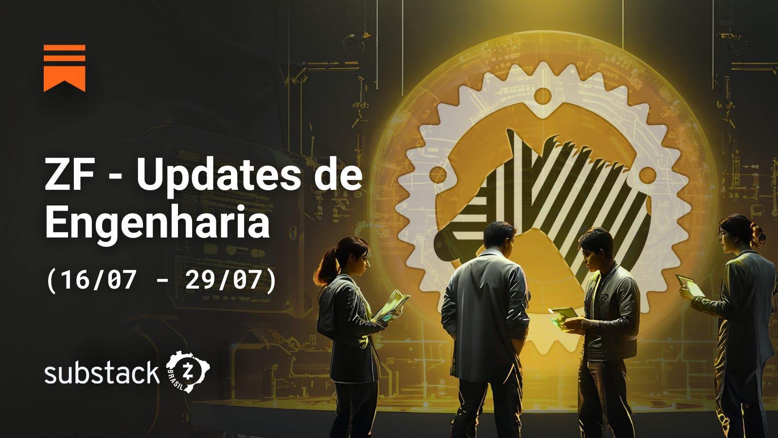 Zcash Foundation - Updates de Engenharia do Sprint 15 | 16 - 29/07