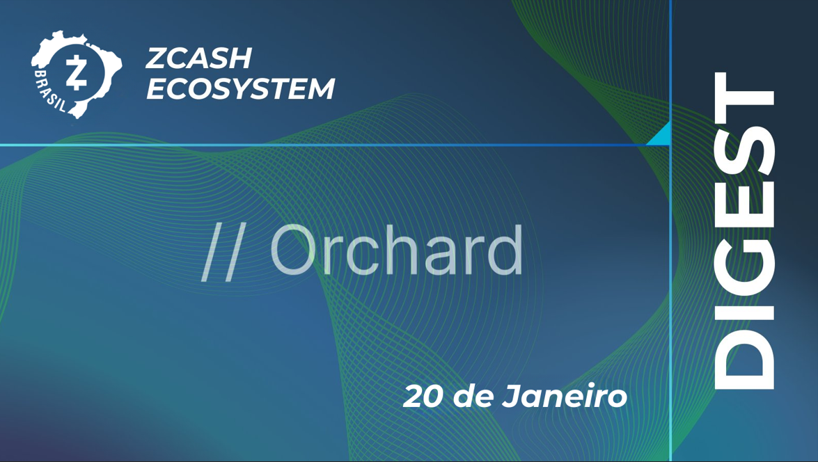 Zcash Ecosystem Digest | 20 de Janeiro