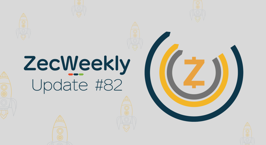 ZecWeekly #82 -ECC Updates, ZEC em direção ao protocolo Maya, Zenith & muito mais