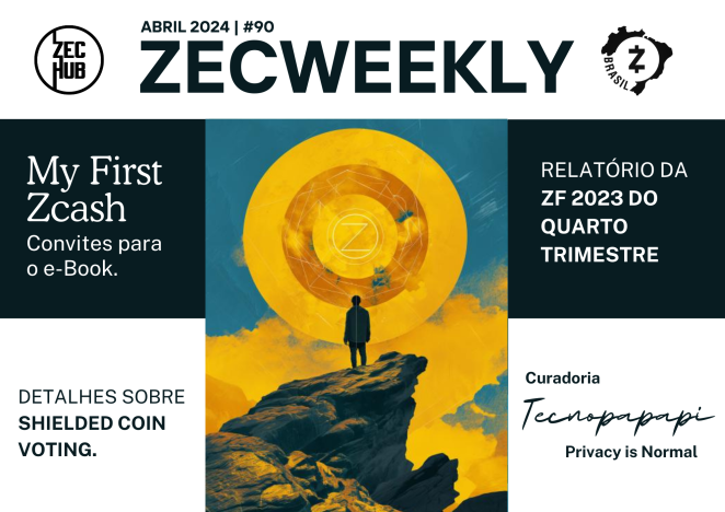 ZecWeekly #90 - Relatório de Transparência Q4, Detalhes sobre o Proof of Balance & Muito Mais!