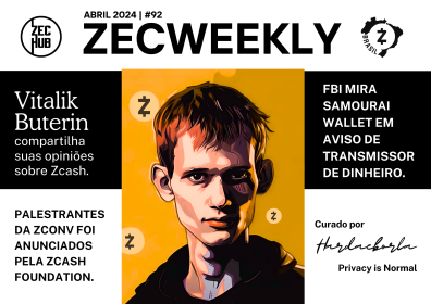 ZecWeekly #92 - Zcash Foundation anuncia lista de palestrantes da ZconV, Vitalik compartilha opinião sobre a Zcash & muito mais.