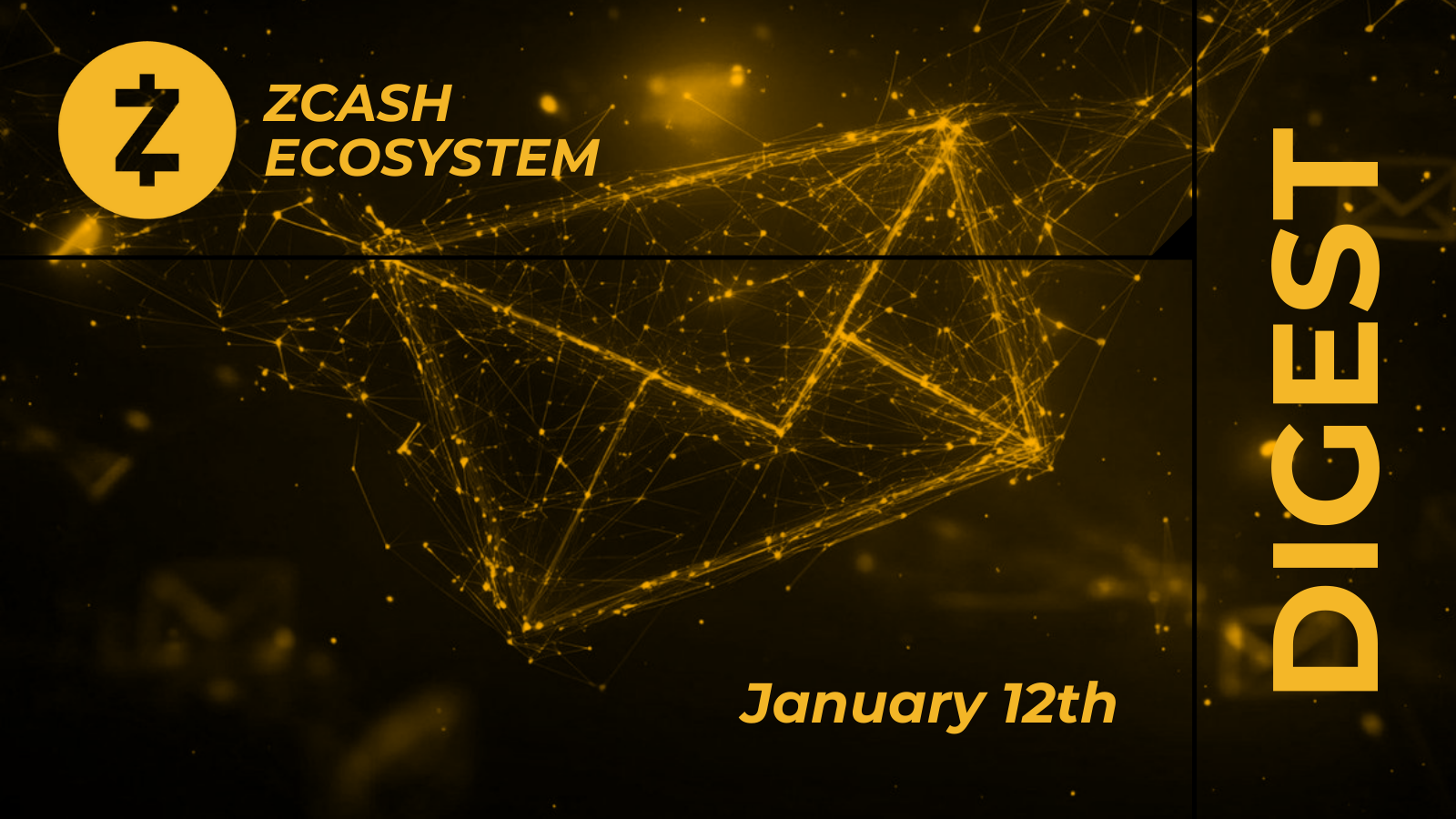 Zcash Ecosystem Digest | 12 de Janeiro
