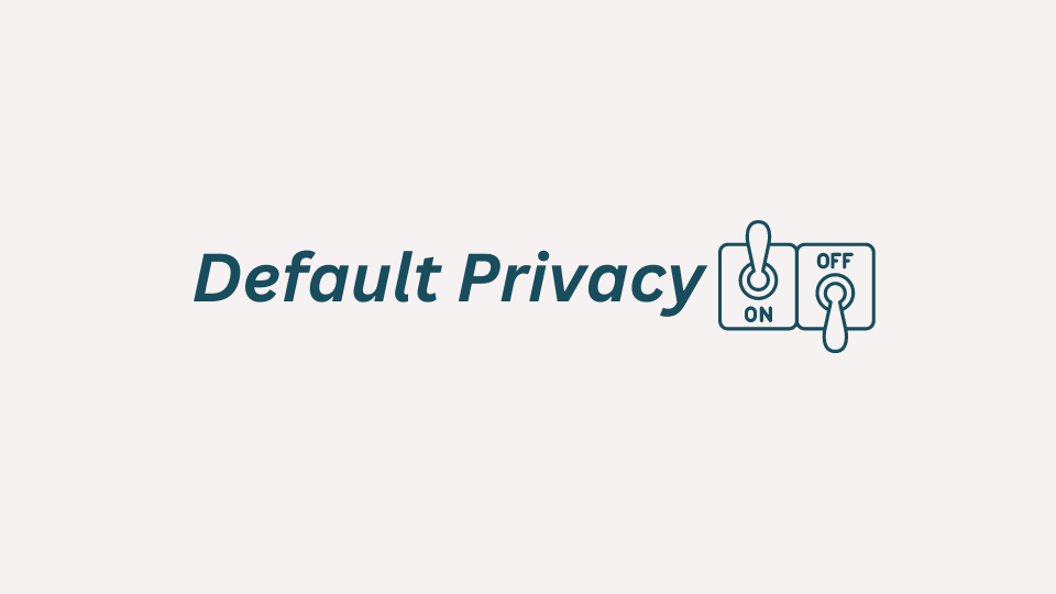 Privacidade por Padrão: Vamos conversar!