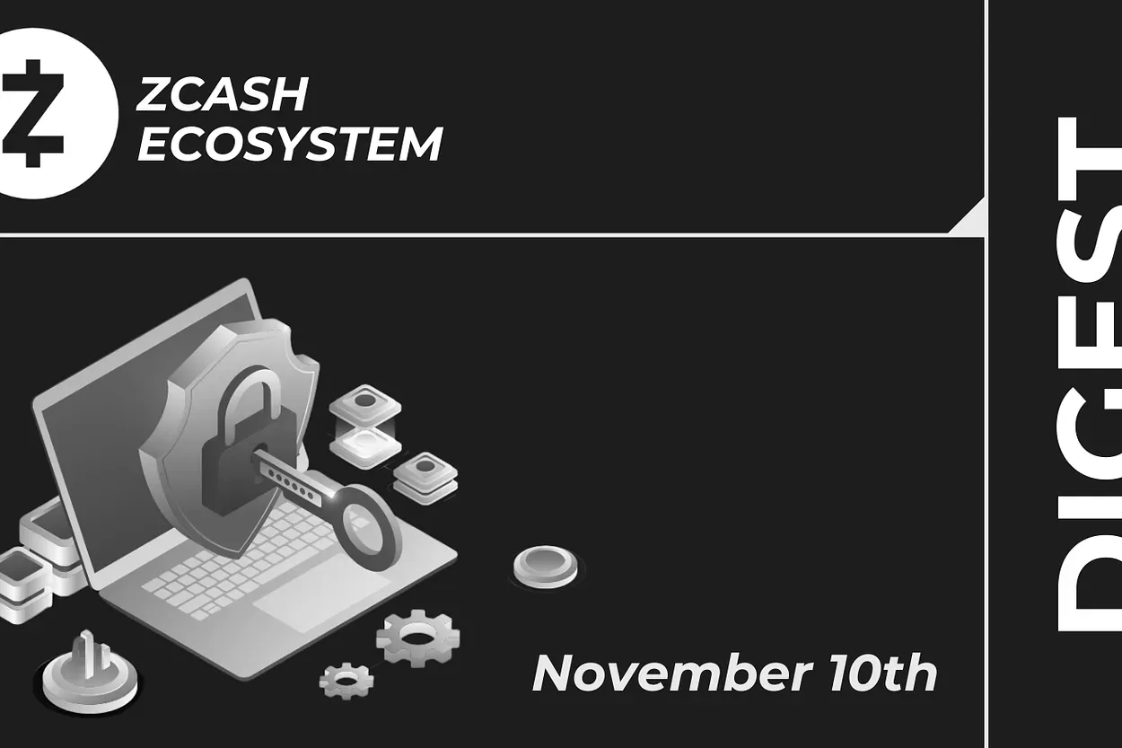 Zcash Ecosystem Digest | 10 de Novembro
