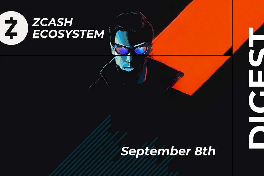 Zcash Ecosystem Digest | 8 de Setembro - Relatório de Transparência Q1- Zcash Foundation, Media Memos: Rascunho do ZIP & mais