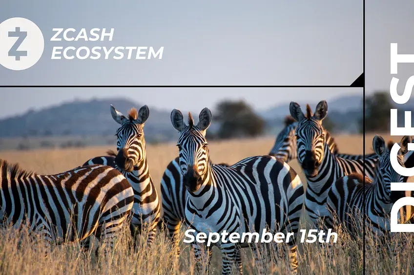 Zcash Ecosystem Digest | 15 de Setembro