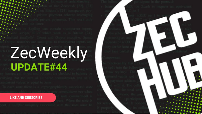 ZecWeekly #44 - Reestruturação da ECC, AMA com Jack Gavigan & Transações Shielded no Discord!