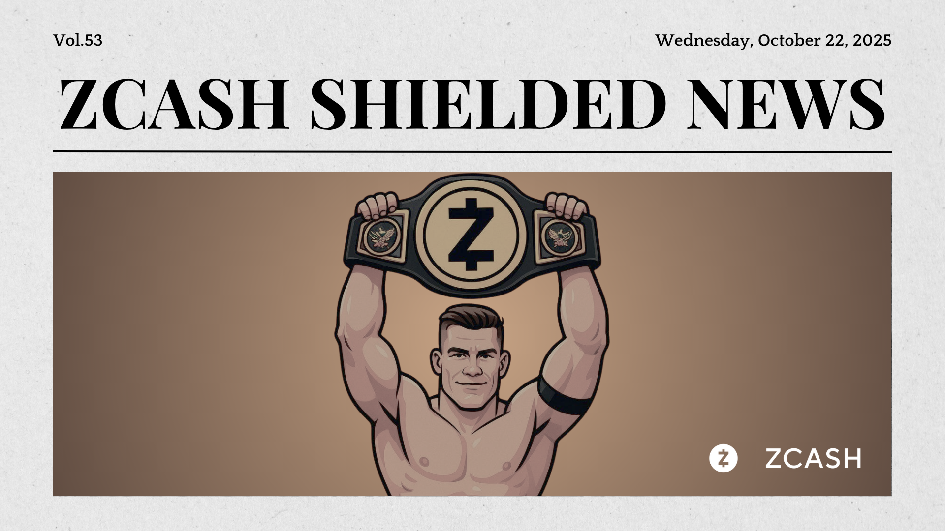 Zcash Shielded News | Vol.53