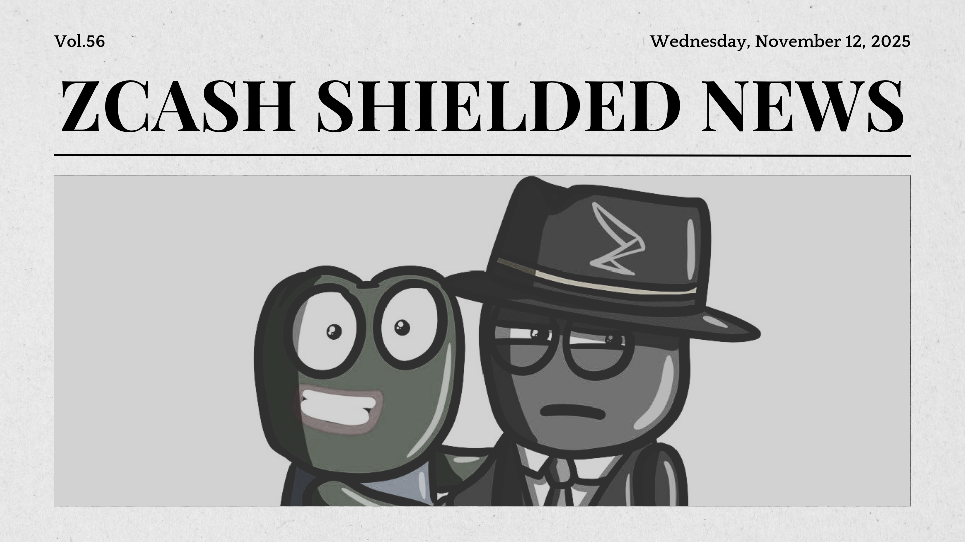 Zcash Shielded News | Vol.56