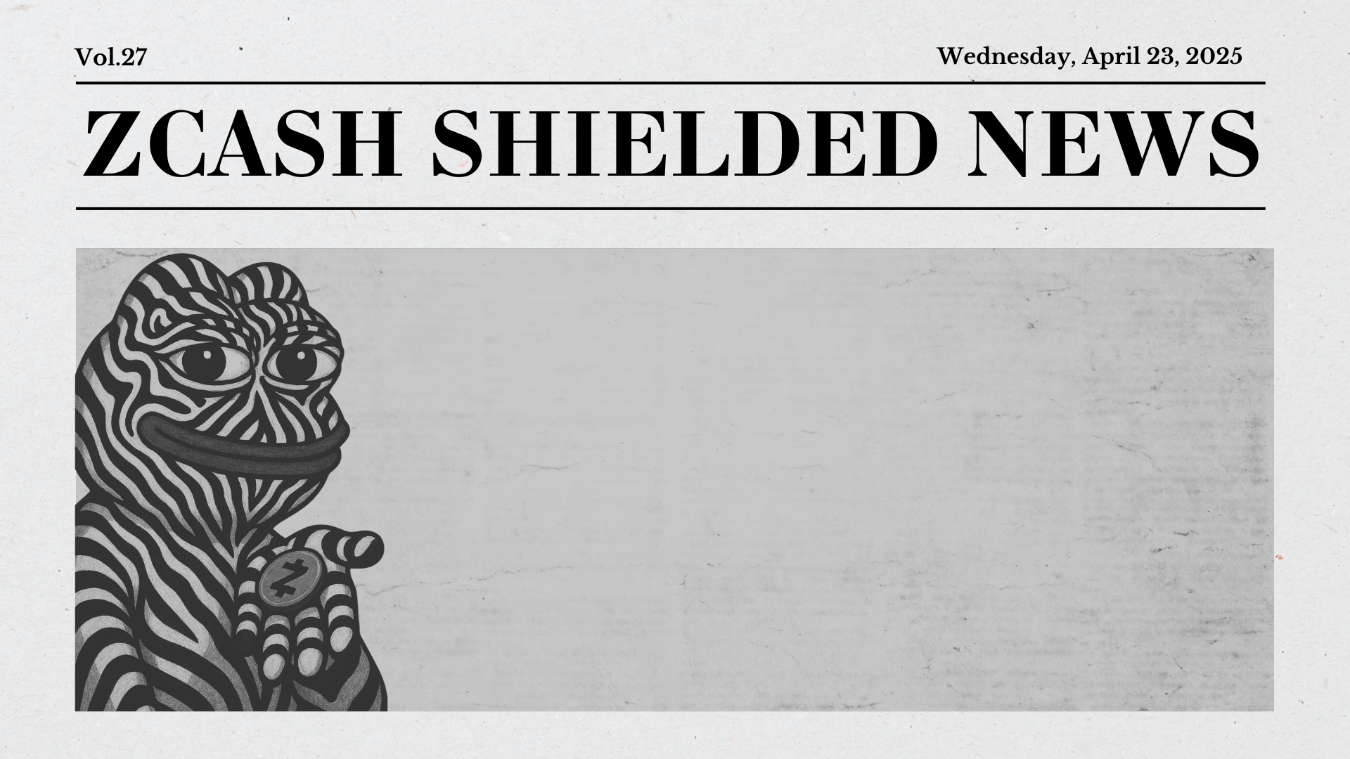 Zcash Shielded News | Vol. 27
