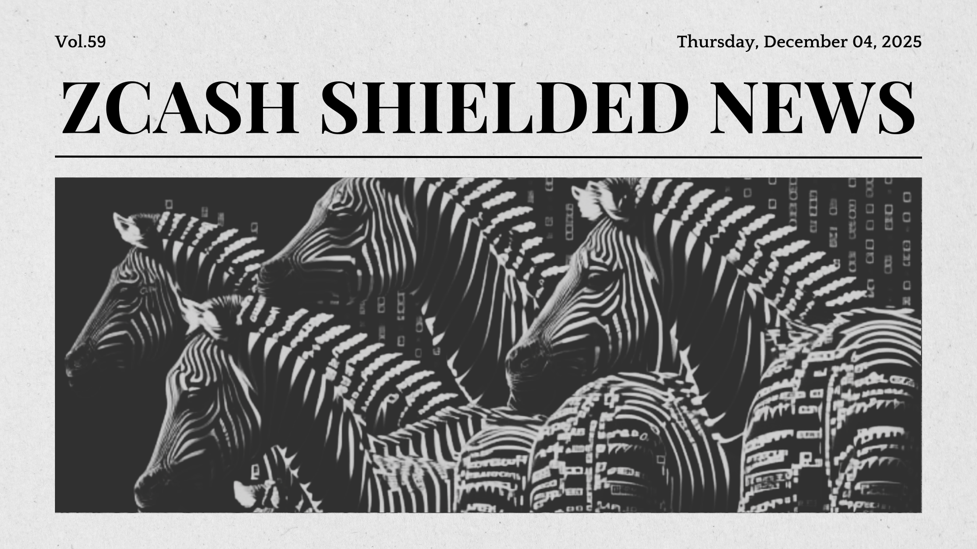 Zcash Shielded News | Vol.59
