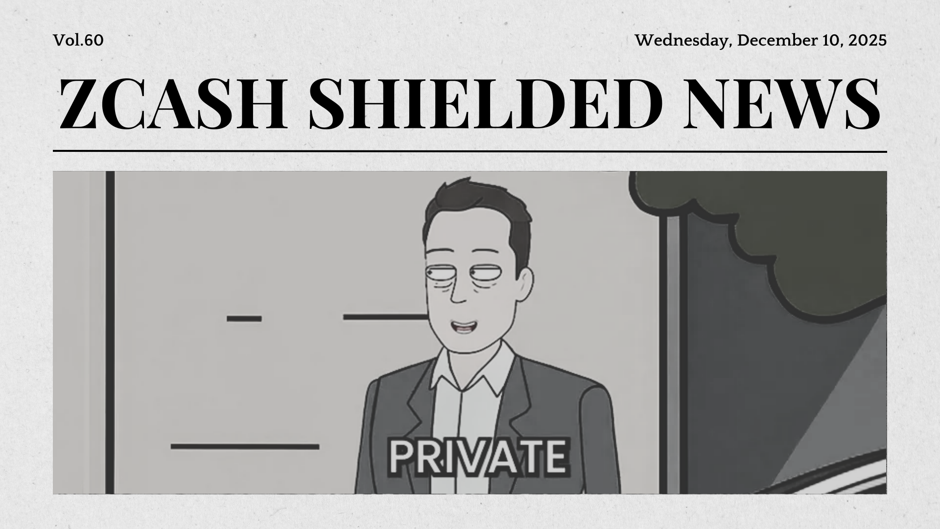 Zcash Shielded News | Vol.60