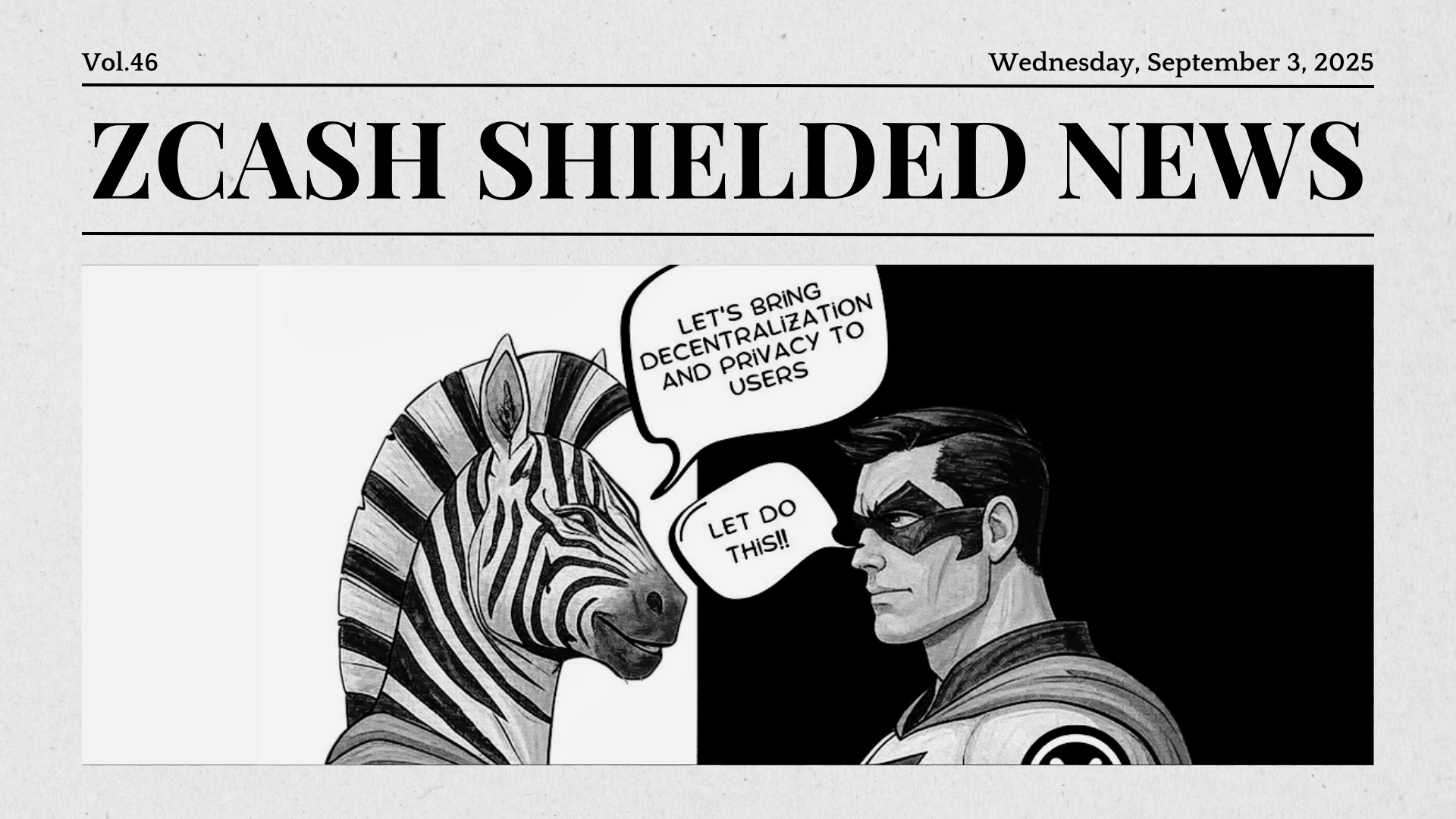 Zcash Shielded News | Vol.46