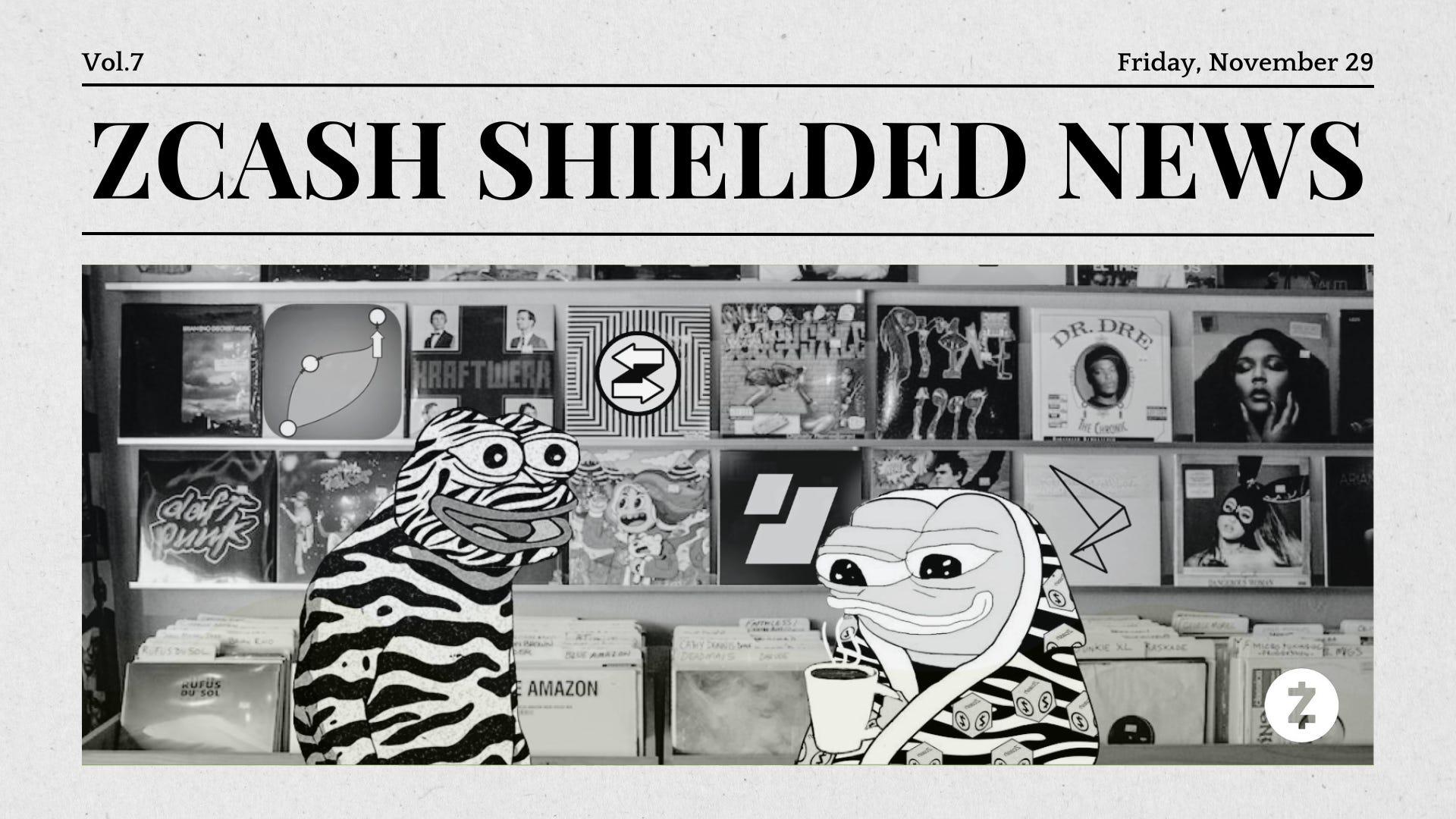 Zcash Shielded News | Vol.7