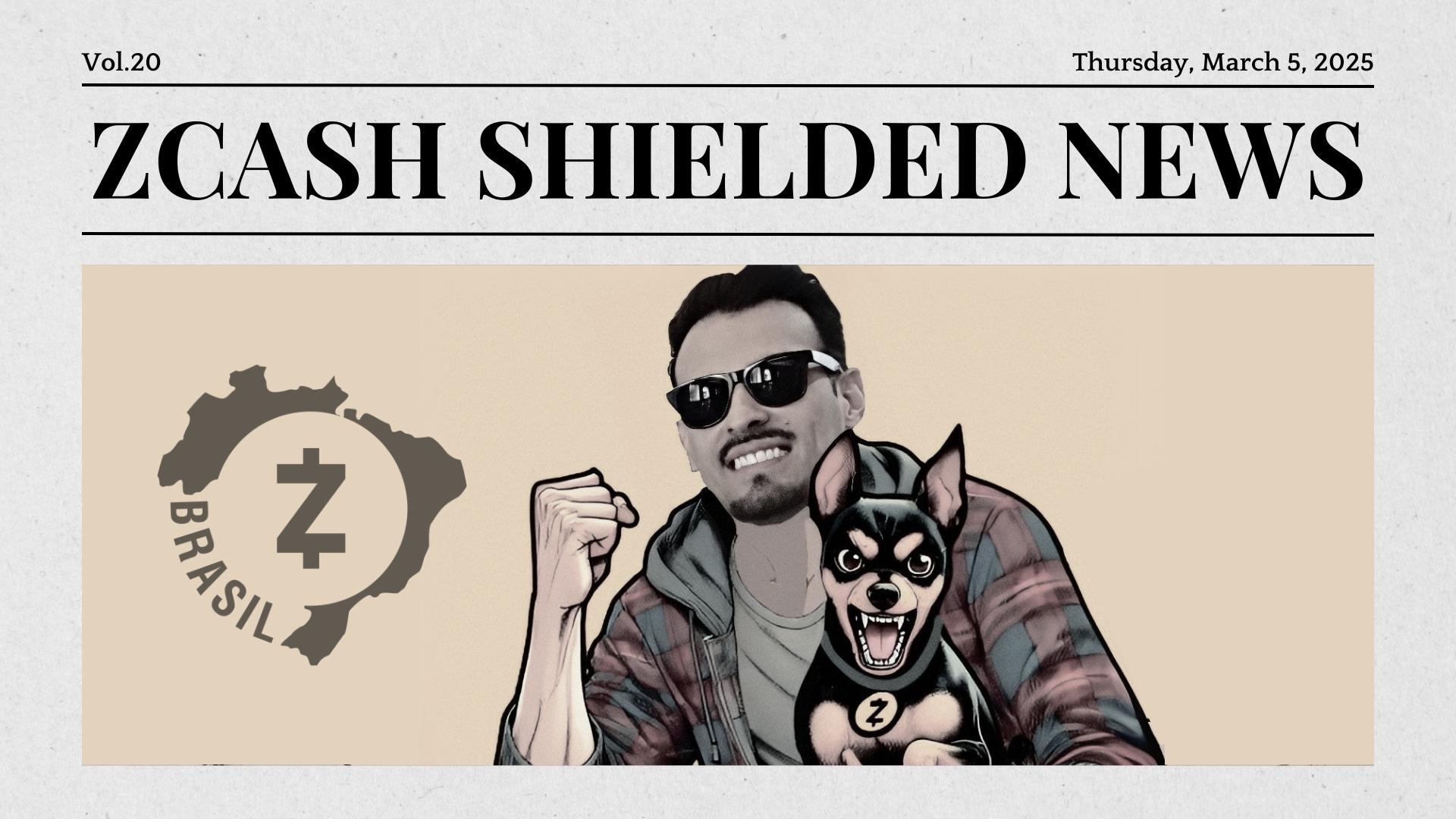 Zcash Shielded News | Vol.20