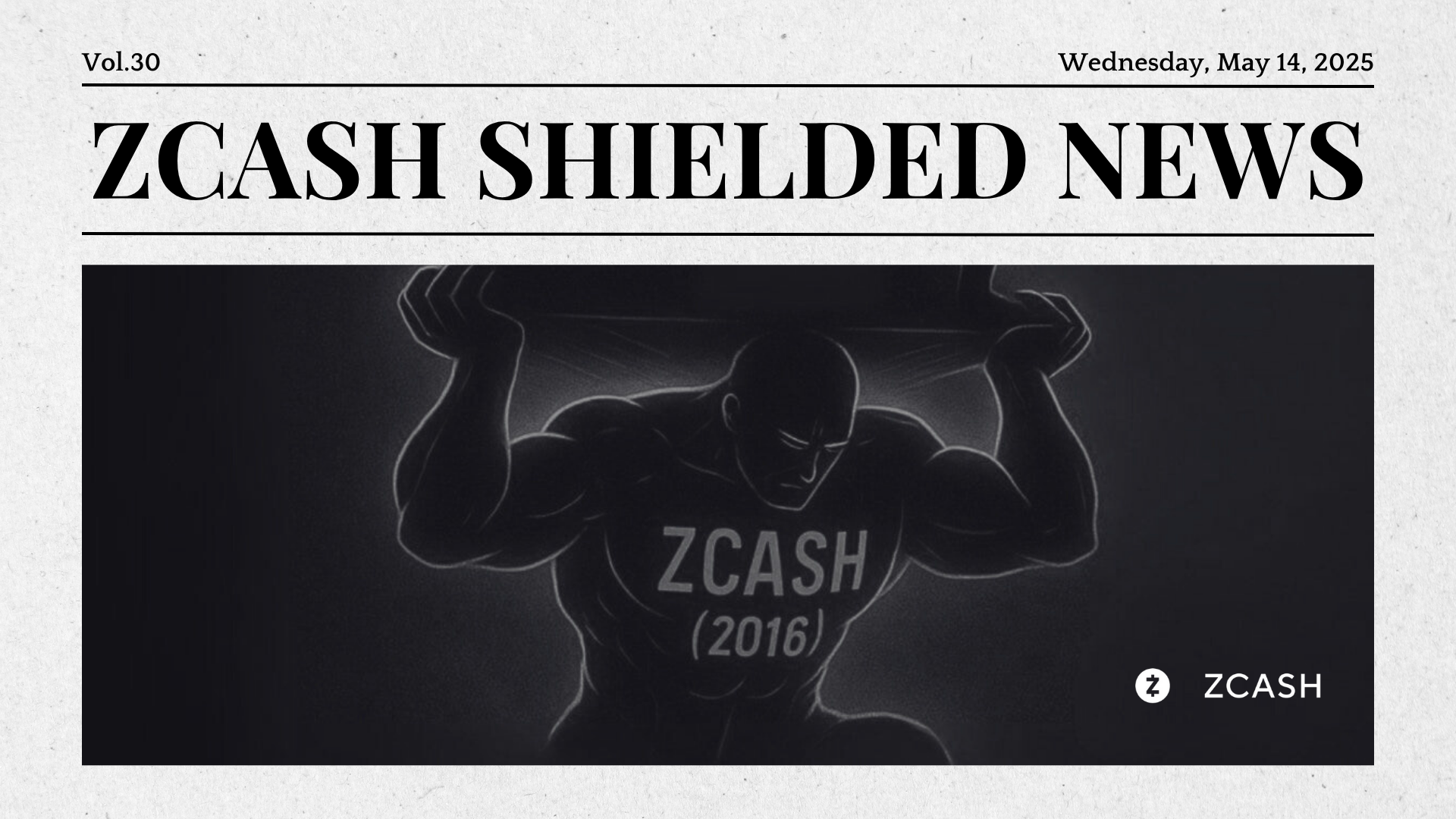 Zcash Shielded News | Vol.30 ⓩ