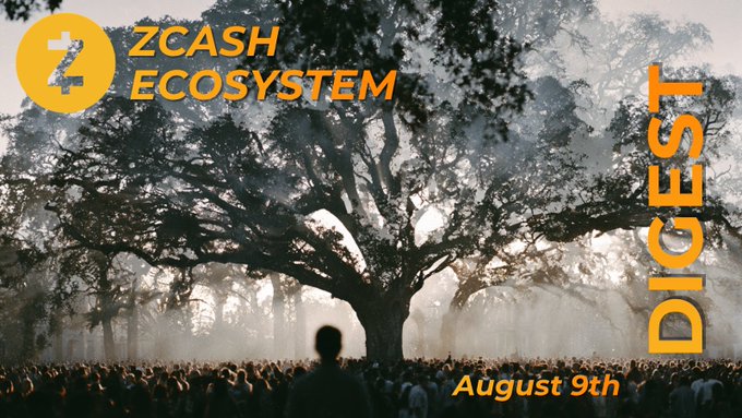 Zcash Ecosystem Digest | August 9th