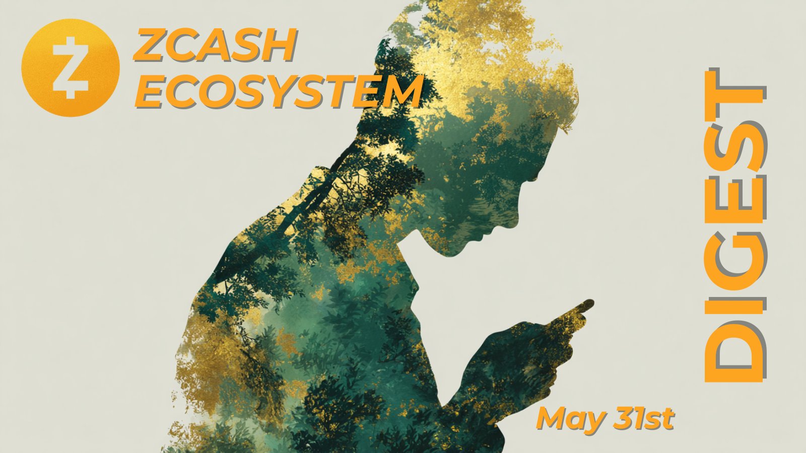 Zcash Ecosystem Digest | May 31st