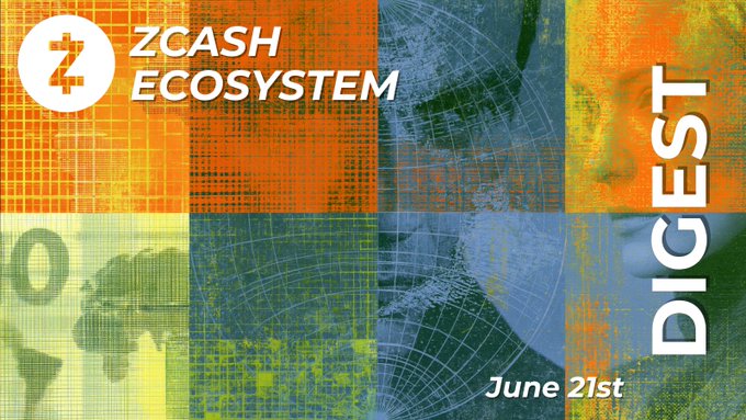 Zcash Ecosystem Digest | June 21st