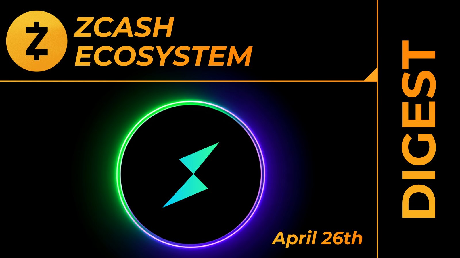 Zcash Ecosystem Digest | April 26th