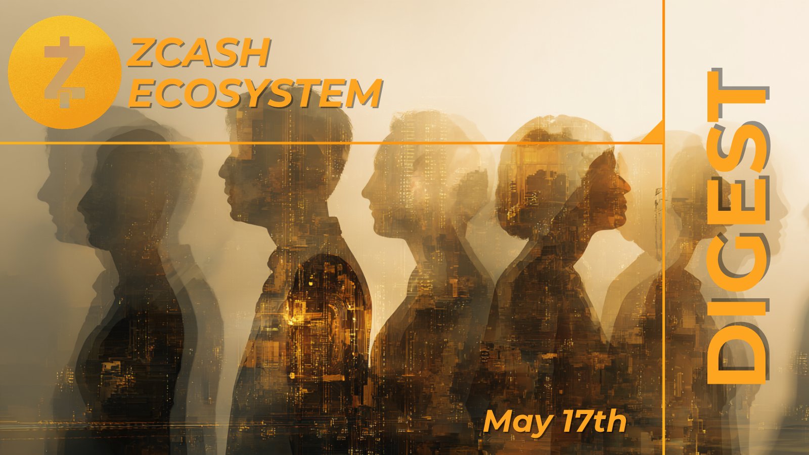 Zcash Ecosystem Digest | May 17th