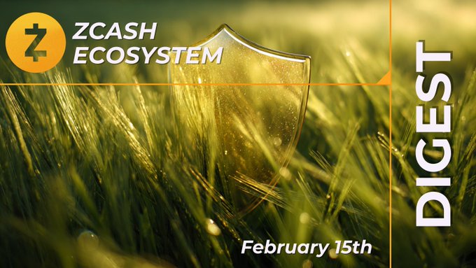 Zcash Ecosystem Digest | 15th February