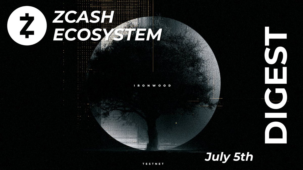 Zcash Ecosystem Digest | July 5th