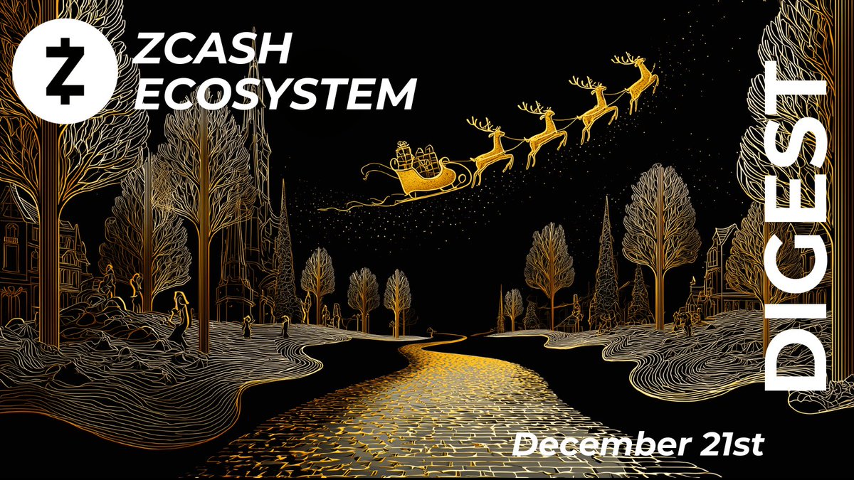 Zcash Ecosystem Digest | December 21st