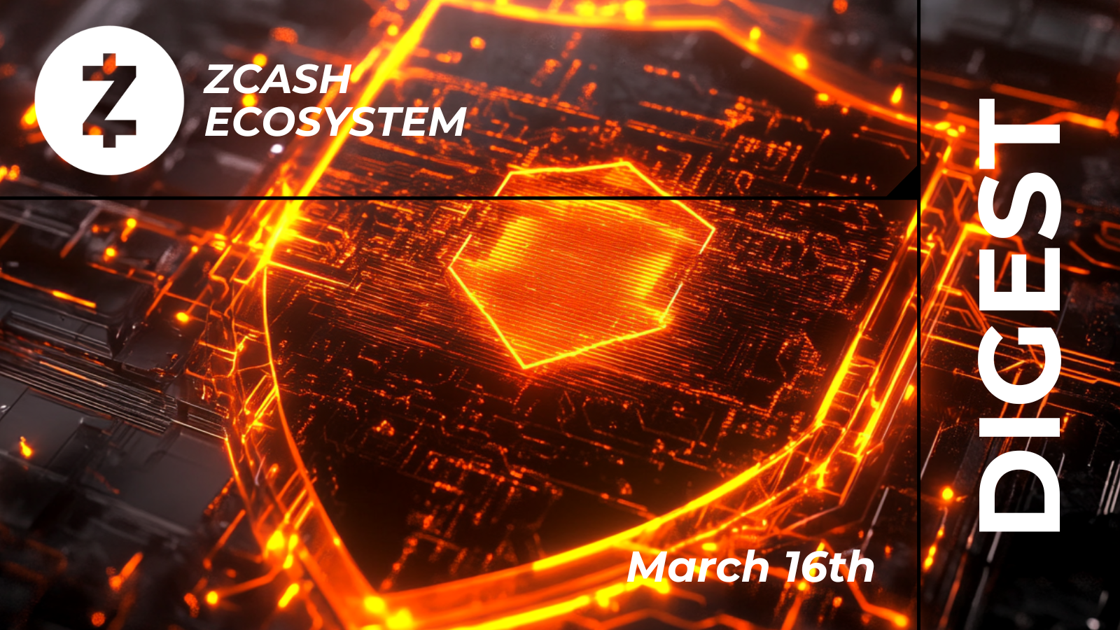 Zcash Ecosystem Digest | March 16th