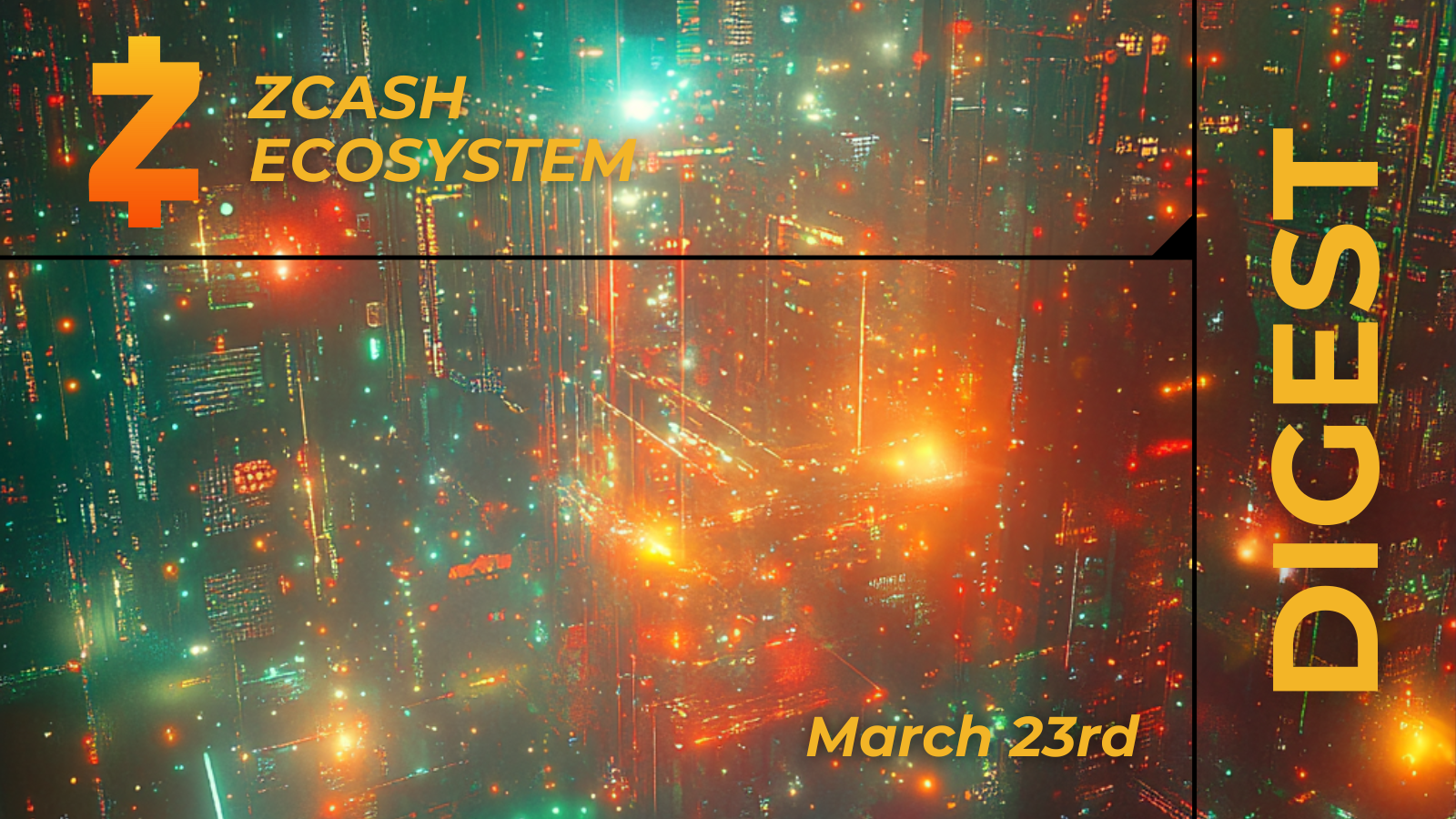 Zcash Ecosystem Digest | March 23rd