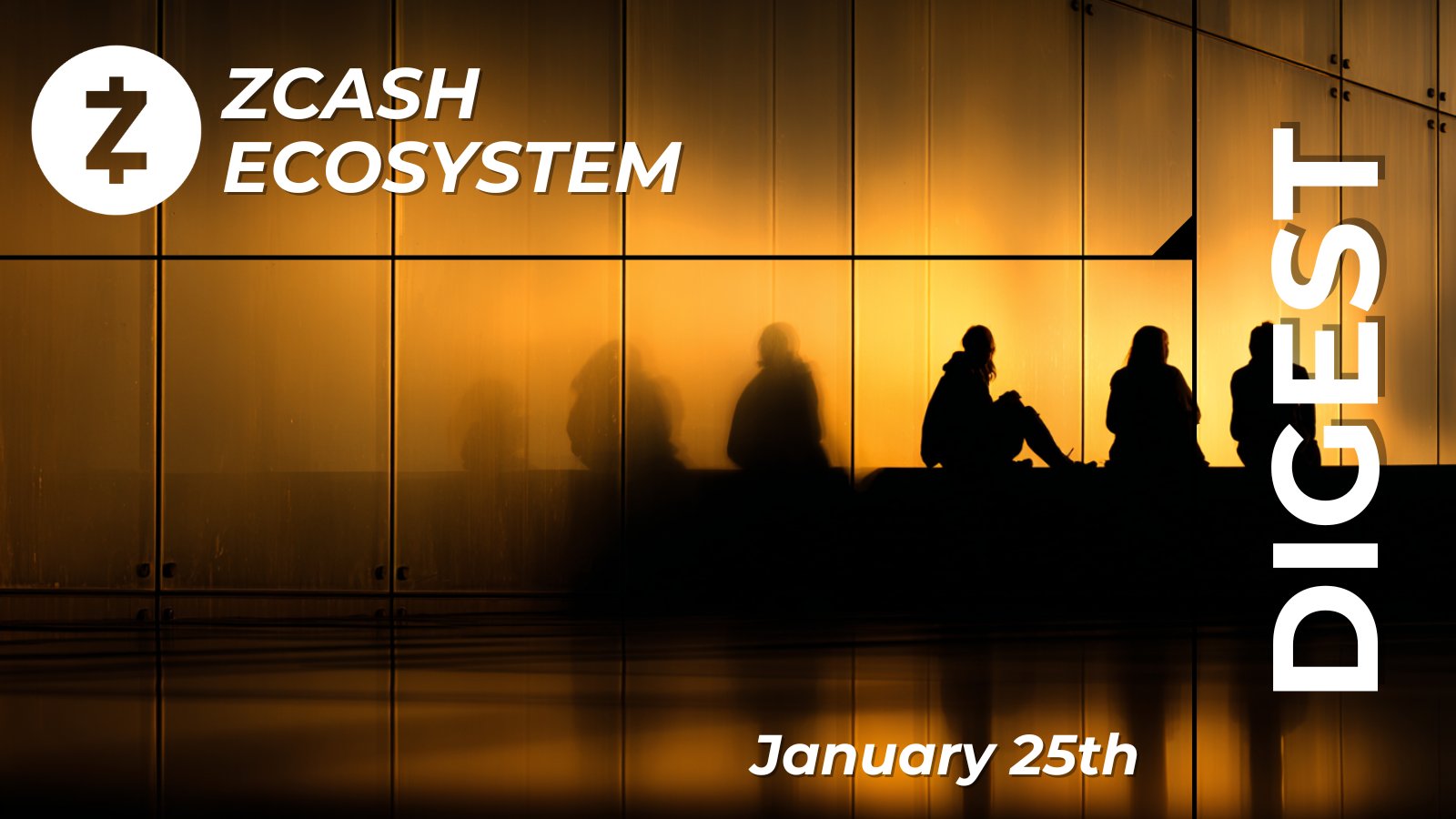 Zcash Ecosystem Digest | January 25th