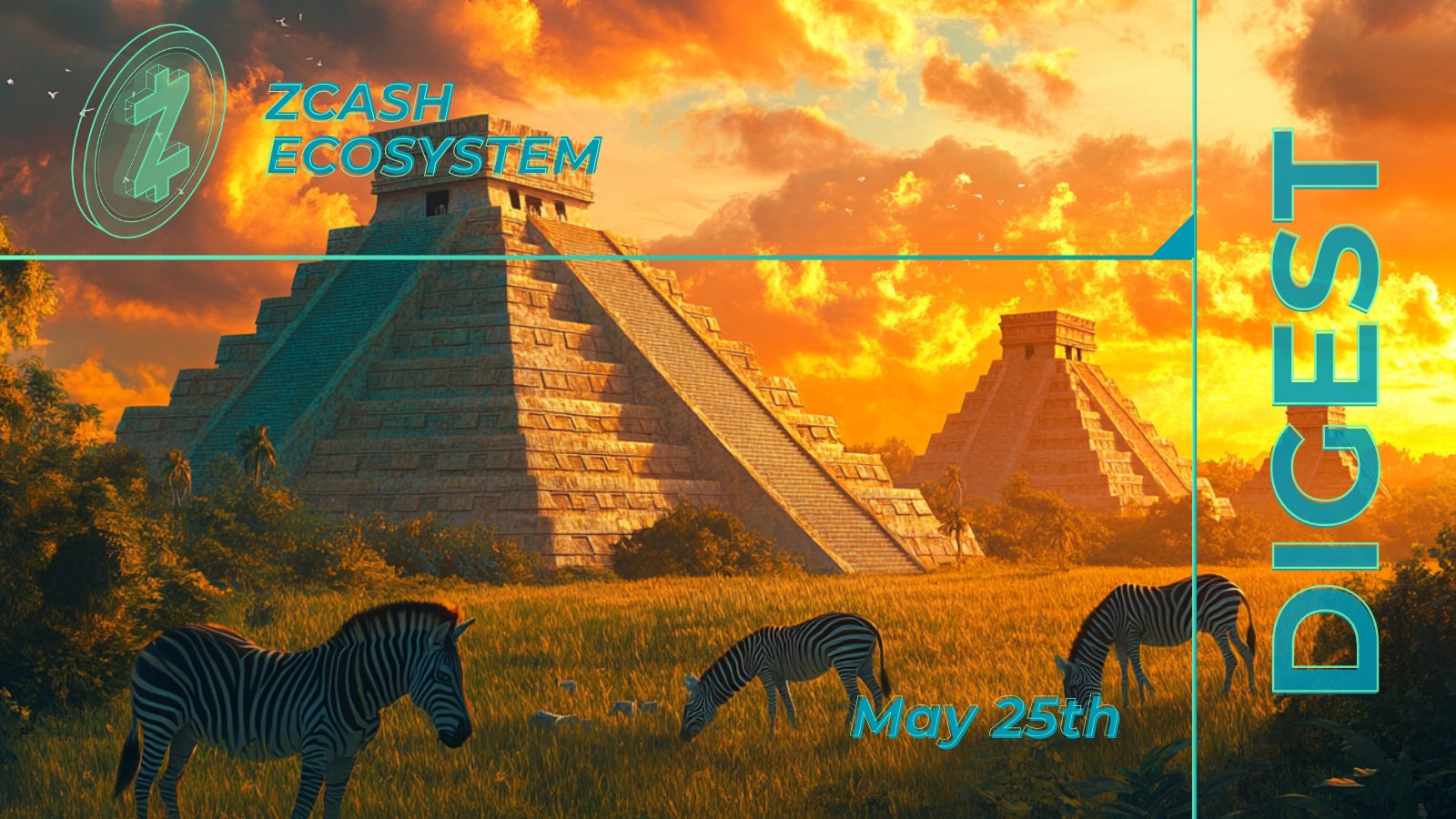 Zcash Ecosystem Digest | May 25th