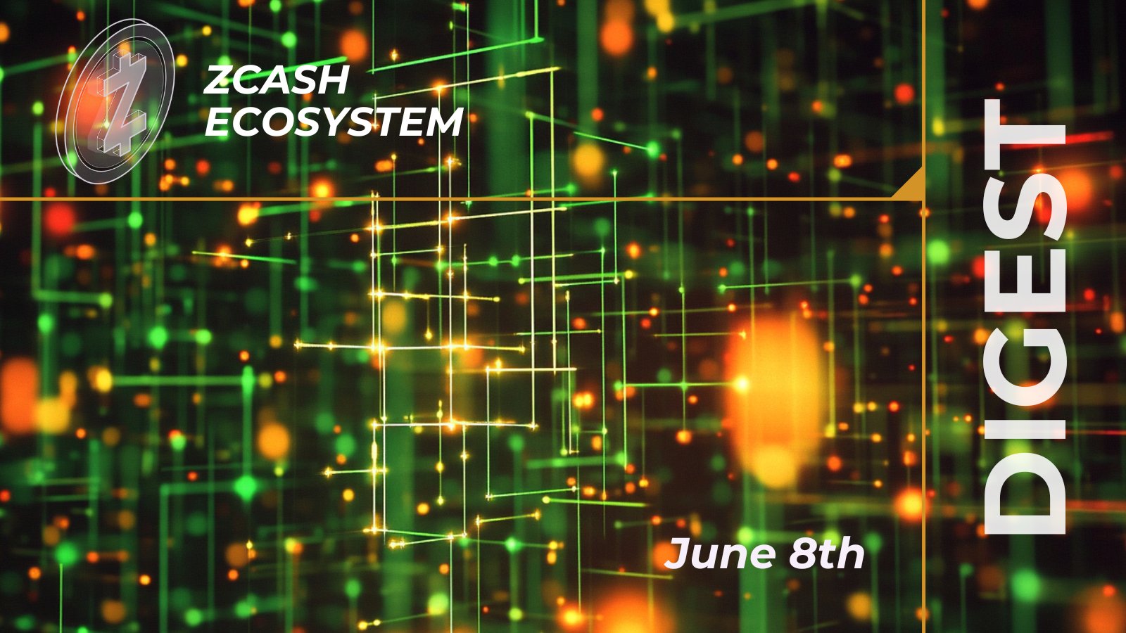 Zcash Ecosystem Digest | June 8th