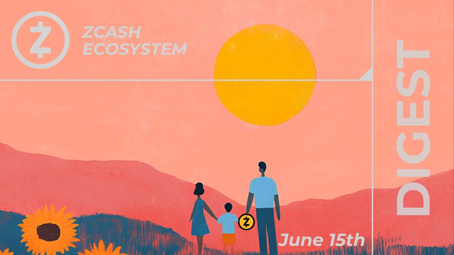 Zcash Ecosystem Digest | June 15th